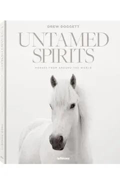Untamed Spirits: Horses from Around the World
