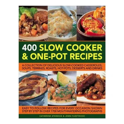 400 Slow Cooker and One-Pot Recipes, Jenni Fleetwood