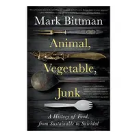Animal, Vegetable, Junk