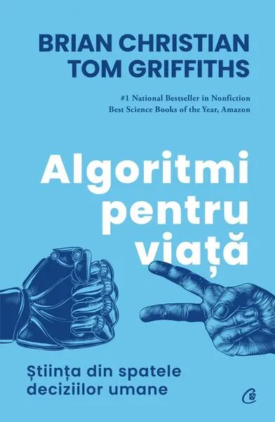 Algoritmi pentru viață - Paperback brosat - Brian Christian, Tom Griffiths