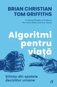 Algoritmi pentru viață - Paperback brosat - Brian Christian, Tom Griffiths