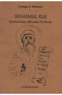 Isihasmul rus. Spiritualiatea Sfantului Nil Sorski