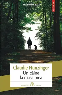 Un câine la masa mea - Paperback brosat - Claudie Hunzinger