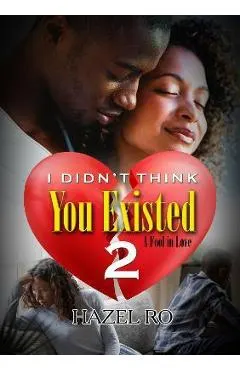 I Didn't Think You Existed 2