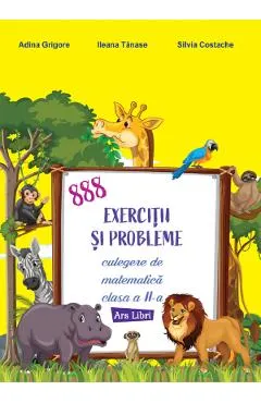 888 exercitii si probleme - Clasa 2 - Culegere de matematica