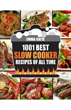 Slow Cooker Cookbook: 1001 Best Slow Cooker Recipes of All Time (Fast and Slow Cookbook, Slow Cooking, Crock Pot, Instant Pot, Electric Pres