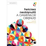 Fericirea neobisnuita a oamenilor obisnuiti