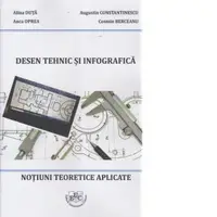 Desen tehnic si infografica. Notiuni teoretice aplicate