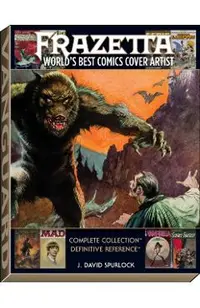Frazetta: World's Best Comics Cover Artist