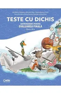 Teste cu dichis. Antrenament pentru Evaluarea Nationala - Clasa 3 - Ana-Maria Canavoiu, Mihaela Carja, Felicia-Ramona Focht, Elena Niculae, Corina Daciana Opritoiu, Laura Piros