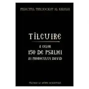 Tilcuire a celor 150 de psalmi ai Prorocului David
