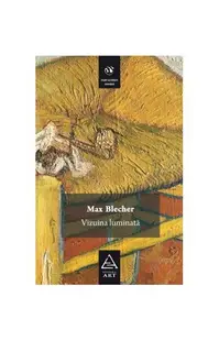 Vizuina luminată - Hardcover - Max Blecher