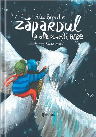 Zăpardul și alte povești albe - Hardcover - Alec Blenche