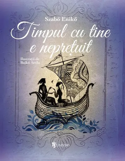 Timpul cu tine e neprețuit - Hardcover - Szabo Eniko
