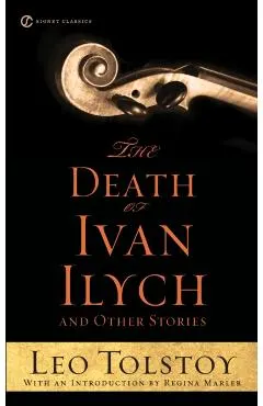 The Death of Ivan Ilych and Other Stories