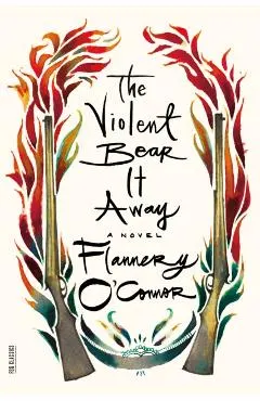 The Violent Bear It Away