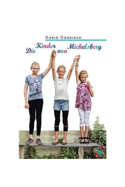 Die Kinder von Michelsberg - Paperback brosat - Karin Gundisch