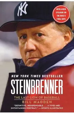 Steinbrenner: The Last Lion of Baseball