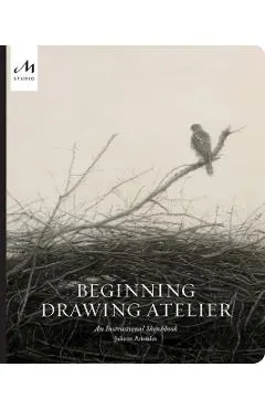 Beginning Drawing Atelier: An Instructional Sketchbook