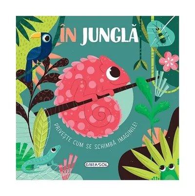 Privește cum se schimbă imaginile! - În junglă - Hardcover - Harriet Stone