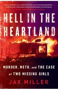 Hell in the Heartland: Murder, Meth, and the Case of Two Missing Girls
