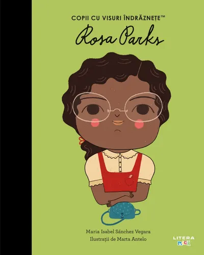 Rosa Parks. Volumul 53. Copii cu visuri indraznete