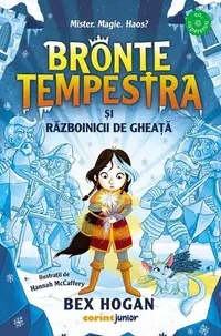 Bronte Tempestra și războinicii de gheață (Vol. 2) - Paperback brosat - Bex Hogan
