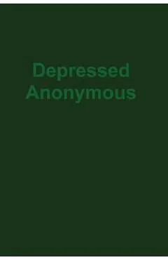 Depressed Anonymous 3rd Edition