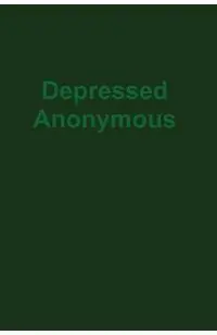 Depressed Anonymous 3rd Edition