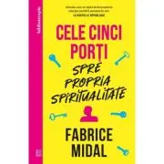 Cele cinci porti spre propria spiritualitate