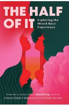 The Half of It: Exploring the Mixed-Race Experience