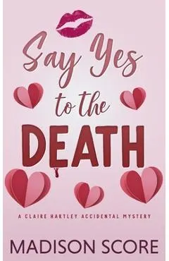 Say Yes to the Death