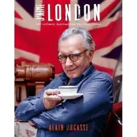 J'aime London : 100 Culinary Destinations for Food Lovers