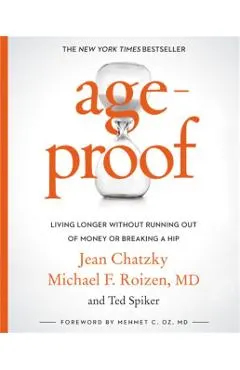 Ageproof: Living Longer Without Running Out of Money or Breaking a Hip