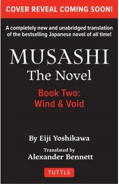 Musashi: Book 2 - Wind and Void: A Completely New & Unabridged Translation of the Bestselling Japanese Novel of All Time