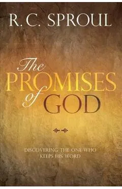 The Promises of God: Discovering the One Who Keeps His Word