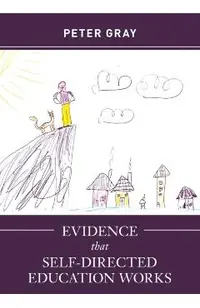 Evidence that Self-Directed Education Works
