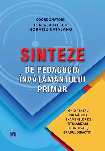 Sinteze de pedagogia învățământului primar - Paperback brosat - Ion Albulescu, Horațiu Catalano