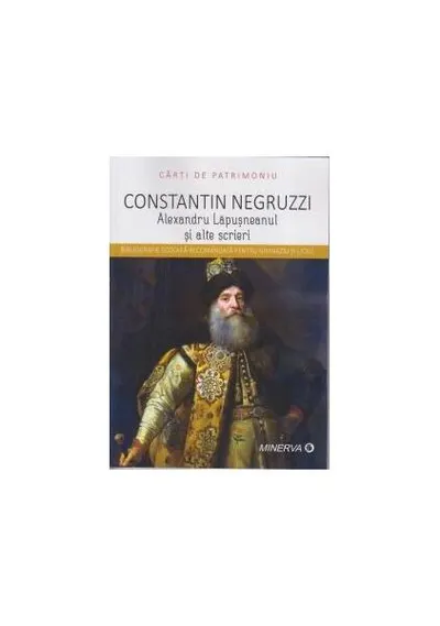 Alexandru Lăpușneanul și alte scrieri - Paperback brosat - Constantin Negruzzi