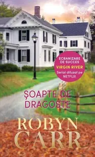 Șoapte de dragoste (Vol. 3) - Paperback brosat - Robyn Carr