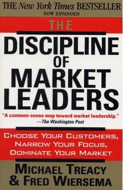 The Discipline of Market Leaders