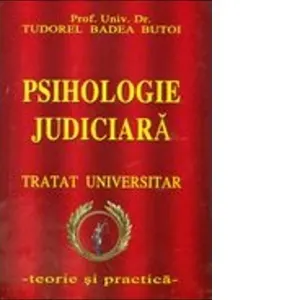 Psihologie judiciara. Tratat universitar