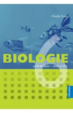 Biologie - Clasa 6 - Caiet de lucru