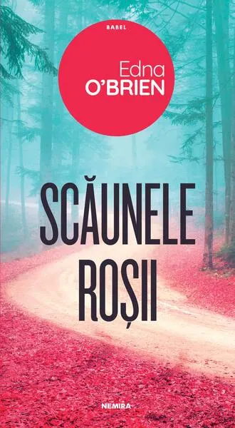 Scăunele roșii - Paperback brosat - Edna O’Brien