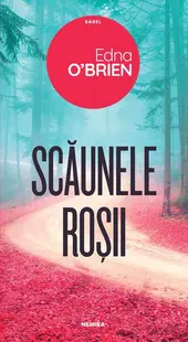 Scăunele roșii - Paperback brosat - Edna O’Brien