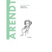 Descopera Filosofia. Arendt
