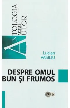 Despre omul bun si frumos