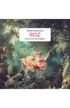 Roz. Istoria unei culori diafane