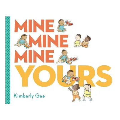 Mine, Mine, Mine, Yours!