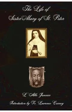 The Life of Sister Mary of St. Peter